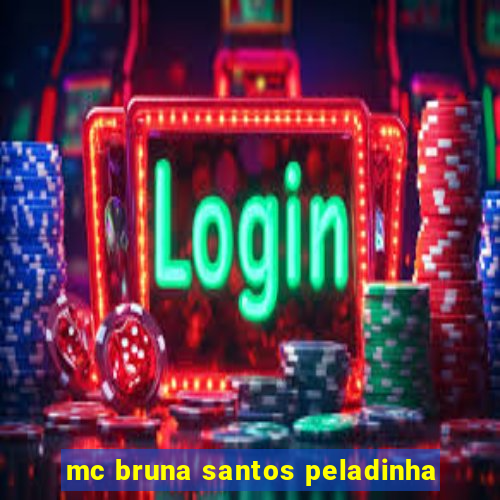 mc bruna santos peladinha